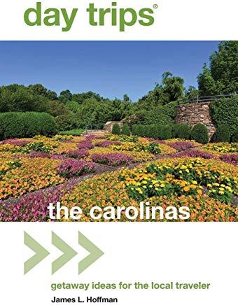 Day Trips(R) The Carolinas: Getaway Ideas For The Local Traveler, 2nd Edition