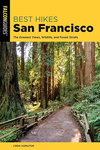 Best Hikes San Francisco: The Greatest Views, Wildlife, and Forest Strolls