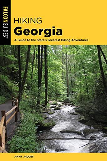 Hiking Georgia: A Guide to the State's Greatest Hiking Adventures