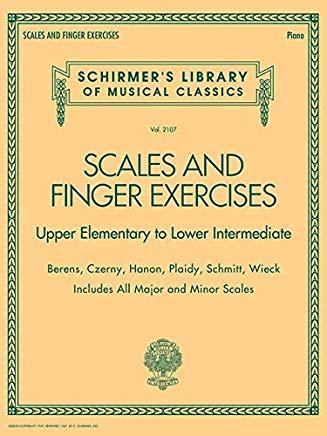 Scales and Finger Exercises: Schirmer Library of Classic Volume 2107