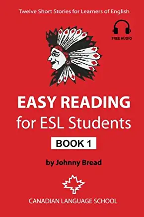 Easy Reading for ESL Students - Book 1: Twelve Short Stories for Learners of English