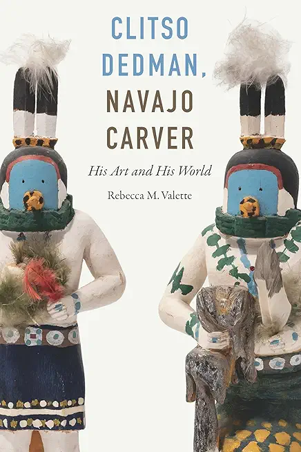 Clitso Dedman, Navajo Carver: His Art and His World