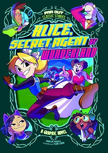 Alice, Secret Agent of Wonderland: A Graphic Novel