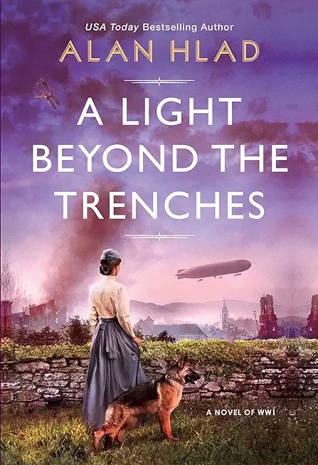 A Light Beyond the Trenches: An Unforgettable Novel of World War 1