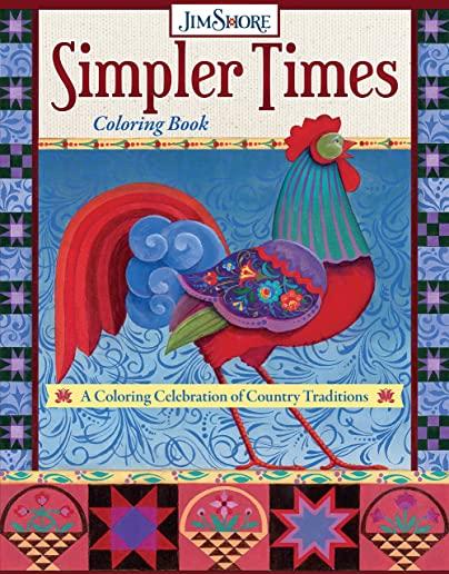 Simpler Times Coloring Book: A Coloring Celebration of Country Traditions