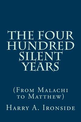 The Four Hundred Silent Years: (From Malachi to Matthew)