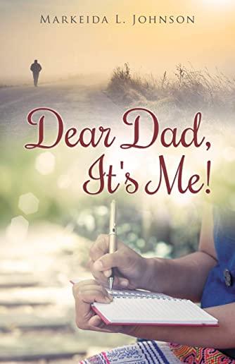 Dear Dad, It's Me!