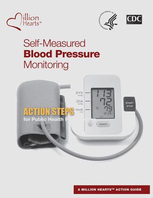Self-Measured Blood Pressure Monitoring: Action Steps for Public Health Practitioners