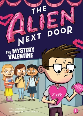 The Alien Next Door 6: The Mystery Valentine, Volume 6