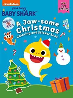 Pinkfong Baby Shark: A Jaw-Some Christmas Coloring and Sticker Book