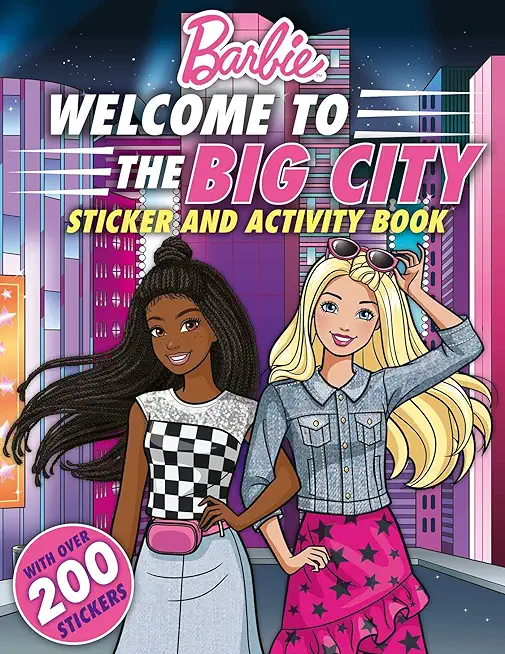 Barbie Welcome to the Big City!: 100% Officially Licensed by Mattel, Sticker & Activity Book for Kids Ages 4 to 8