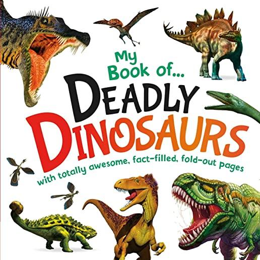 My Book of Deadly Dinosaurs