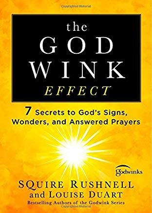 The Godwink Effect, Volume 5: 7 Secrets to God's Signs, Wonders, and Answered Prayers