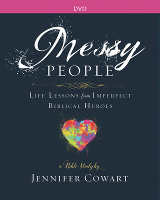 Messy People - Women's Bible Study DVD: Life Lessons from Imperfect Biblical Heroes
