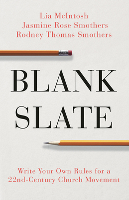 Blank Slate: Write Your Own Rules for a 22nd Century Church Movement