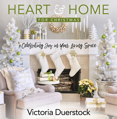 Heart & Home for Christmas: Celebrating Joy in Your Living Space