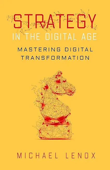 Strategy in the Digital Age: Mastering Digital Transformation