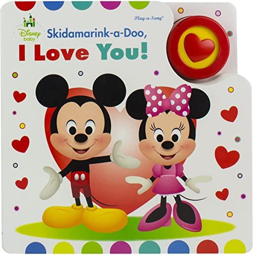 Disney Baby: Skidamarink-A-Doo, I Love You!