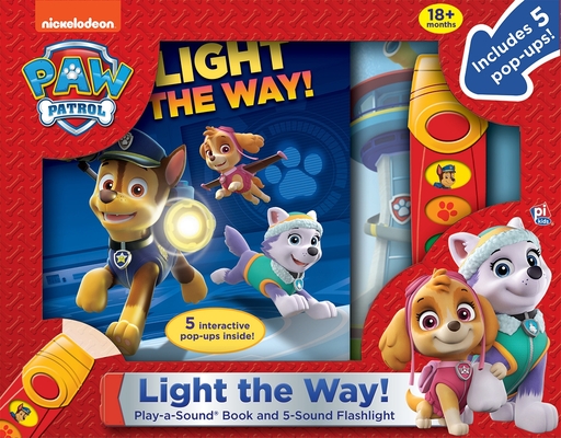 Nickelodeon Paw Patrol: Light the Way! [With Flashlight]