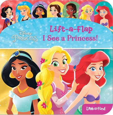 Disney Princess: I See a Princess!: Lift-A-Flap Look and Find