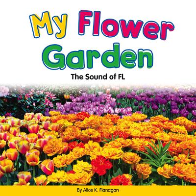 My Flower Garden: The Sound of FL