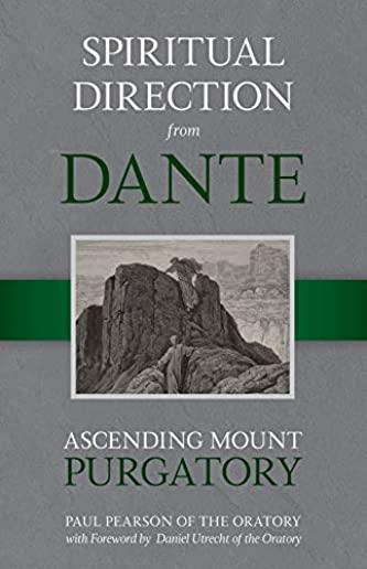 Spiritual Direction from Dante, Volume 2: Ascending Mount Purgatory