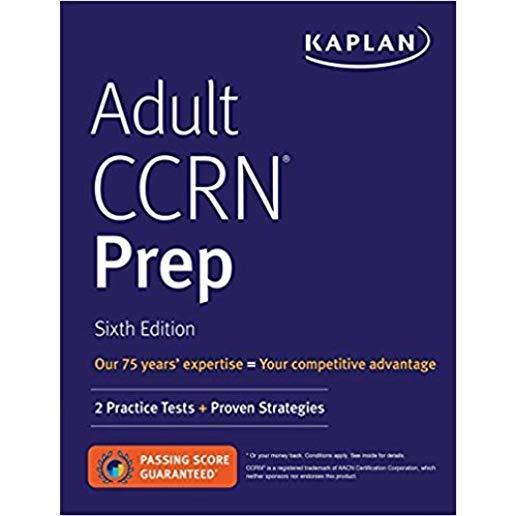 Adult Ccrn Prep: 2 Practice Tests + Proven Strategies