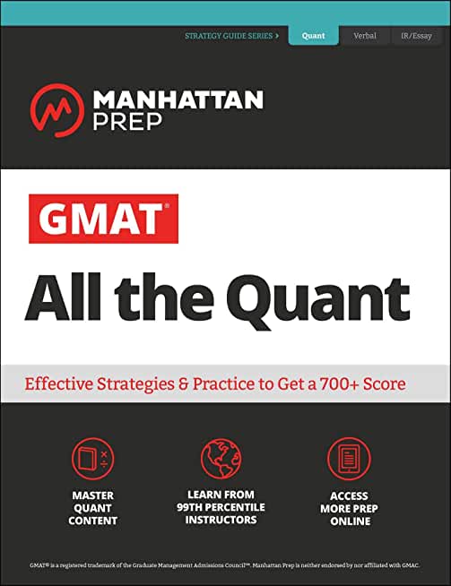 GMAT All the Quant: The Definitive Guide to the Quant Section of the GMAT