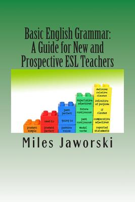 Basic English Grammar: A Guide for New and Prospective ESL Teachers: CELTA Preparation