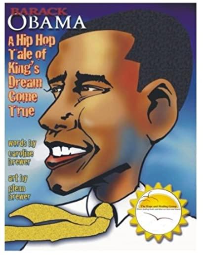 Barack Obama: A Hip Hop Tale of King's Dream Come True
