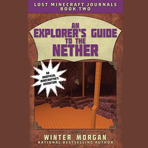 An Explorer's Guide to the Nether
