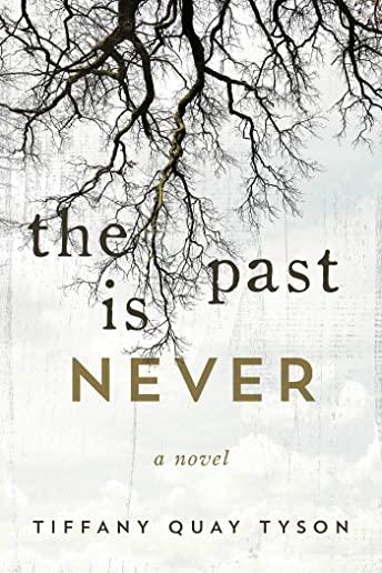 The Past Is Never