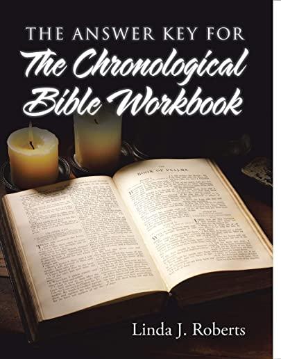 The Answer Key for the Chronological Bible Workbook