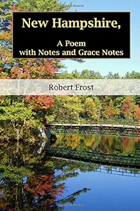 New Hampshire: Poem with Notes and Grace Notes