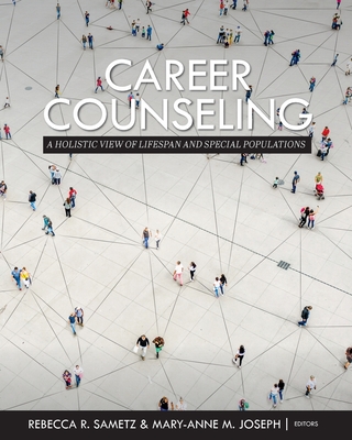 Career Counseling: A Holistic View of Lifespan and Special Populations