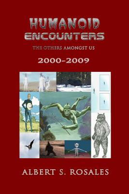 Humanoid Encounters 2000-2009: The Others Amongst Us