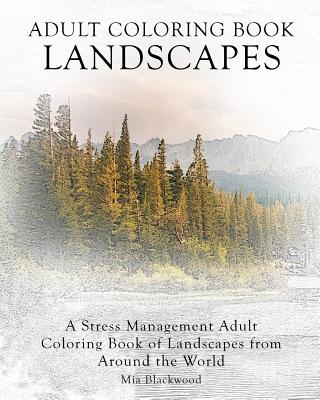 Adult Coloring Book Landscapes: A Stress Management Adult Coloring Book of Landscapes from Around the World