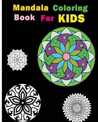 Mandala Coloring Book For Kids: Stress Relieving Patterns