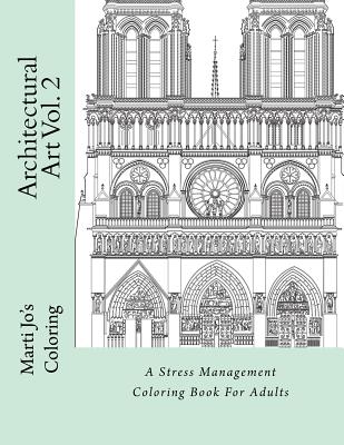 Architectural Art Vol. 2: A Stress Management Coloring Book For Adults