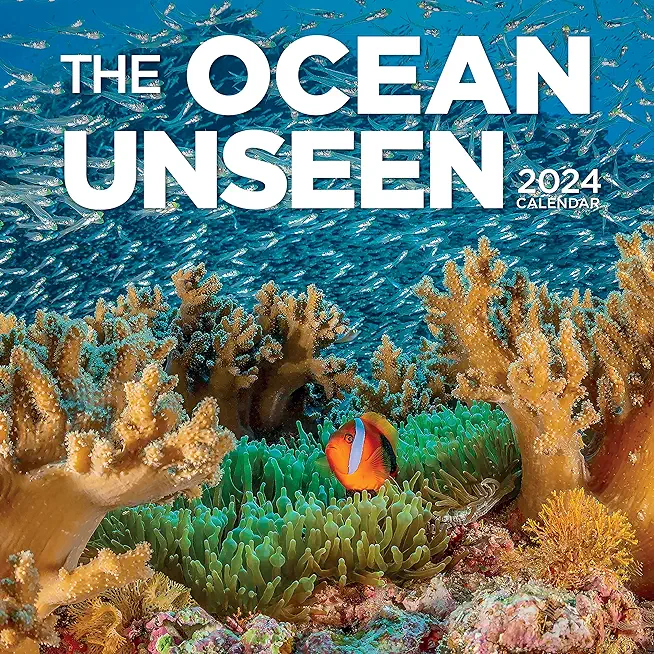 Ocean Unseen Wall Calendar 2024: A Breathtaking Visual Tour of the Ocean's Great Biodiversity