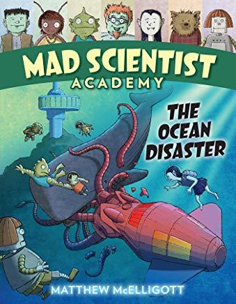 Mad Scientist Academy: The Ocean Disaster