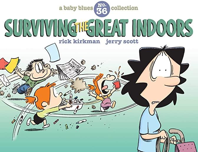 Surviving the Great Indoors: A Baby Blues Collection