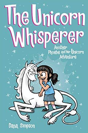 The Unicorn Whisperer (Phoebe and Her Unicorn Series Book 10), Volume 10: Another Phoebe and Her Unicorn Adventure