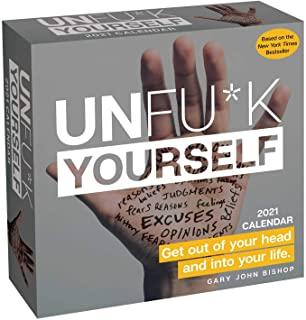 Unfu*k Yourself 2021 Day-To-Day Calendar: Get Out of Your Head and Into Your Life