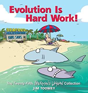 Evolution Is Hard Work!, Volume 25: The Twenty-Fifth Sherman's Lagoon Collection
