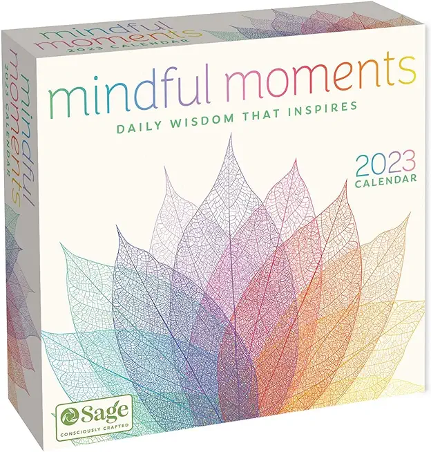 Mindful Moments 2023 Day-To-Day Calendar: Daily Wisdom That Inspires