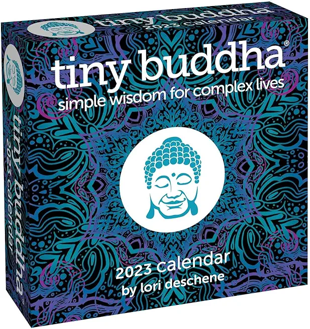Tiny Buddha 2023 Day-To-Day Calendar: Simple Wisdom for Complex Lives