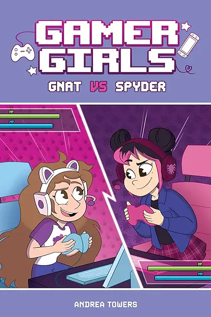Gamer Girls: Gnat vs. Spyder: Volume 1