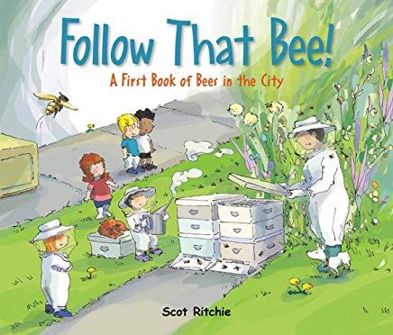 Follow That Bee!: A First Book of Bees in the City