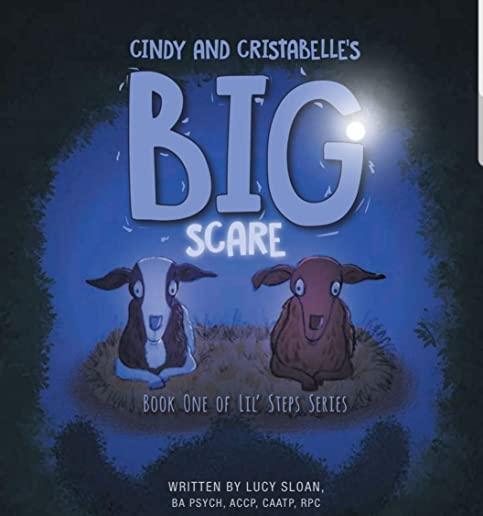 Cindy and Cristabelle's Big Scare: Book One of Lil' Steps Series